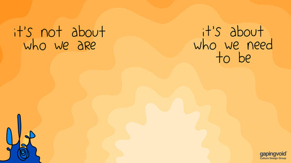 it's not about who we are it's about who we need to be