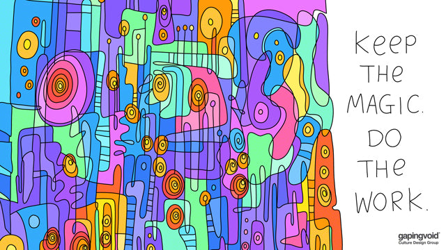 Keep the Magic do the Work – Gapingvoid Virtual Backgrounds